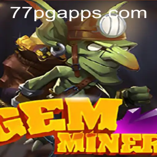GemMiner: Explorando as Profundezas dos Recursos Virtuais com 77PG